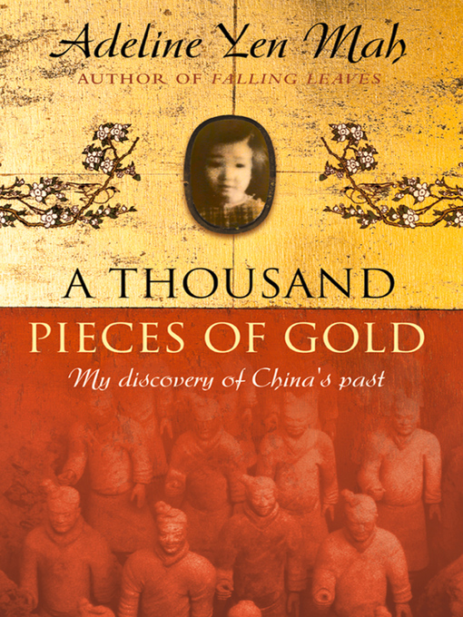 Title details for A Thousand Pieces of Gold by Adeline Yen Mah - Available